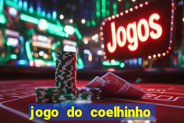 jogo do coelhinho de ganhar dinheiro